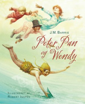 Robert Ingpen: Peter Pan og Wendy (Bog)