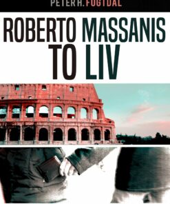 Roberto Massanis To Liv - Peter H. Fogtdal - Bog