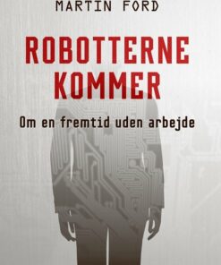 Robotterne Kommer - Martin Ford - Bog