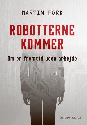 Robotterne Kommer - Martin Ford - Bog