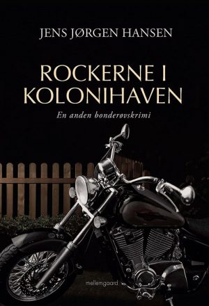 Rockerne I Kolonihaven - Jens Jørgen Hansen - Bog