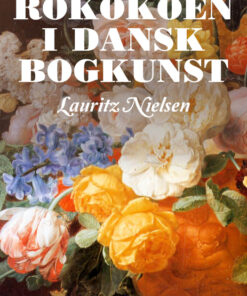 Rokokoen i dansk bogkunst (E-bog)