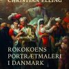 Rokokoens portrætmaleri i Danmark (E-bog)