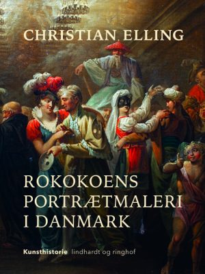 Rokokoens portrætmaleri i Danmark (E-bog)