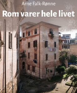 Rom Varer Hele Livet - Arne Falk-rønne - Bog
