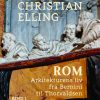 Rom. Arkitekturens liv fra Bernini til Thorvaldsen. Bind 1 (E-bog)