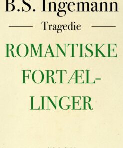 Romantiske Fortællinger - B. S. Ingemann - Bog