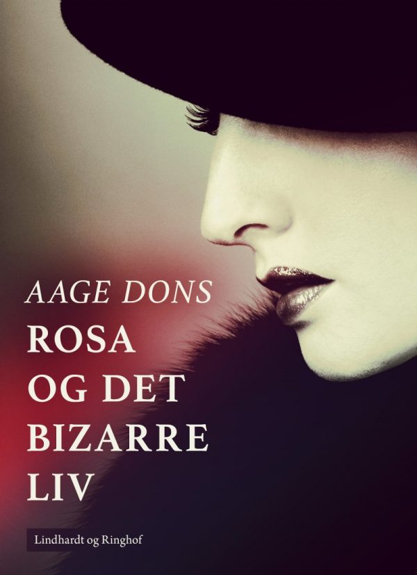 Rosa Og Det Bizarre Liv - Aage Dons - Bog