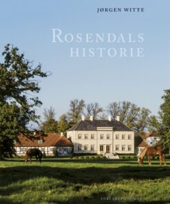 Rosendals Historie - Jørgen Witte - Bog