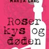 Roser kys og døden (Bog)