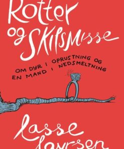 Rotter Og Skilsmisse - Lasse Lavrsen - Bog