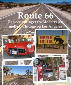 Route 66 - Rejseerindringer fra Modervejen mellem Chicago og Los Angeles (E-bog)