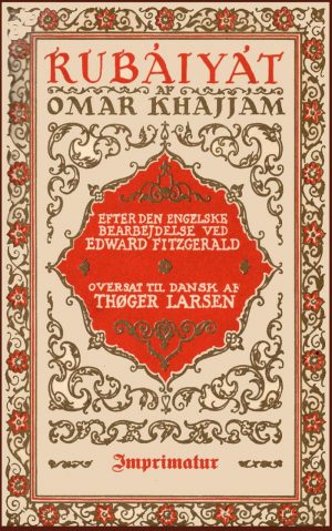 Rubáiyát - Oversat Af Thøger Larsen - Omar KhajjÃ¢m - Bog