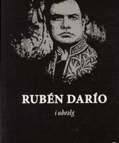 Rubén DarÃ­o I Udvalg - Rubén DarÃ­o - Bog