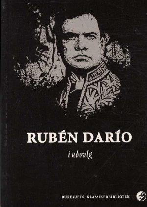 Rubén DarÃ­o I Udvalg - Rubén DarÃ­o - Bog