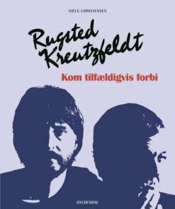 Rugsted/kreutzfeldt - Kom Tilfældigvis Forbi - Niels Christensen - Bog