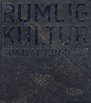 Rumlig kultur / Spatial Culture (Bog)