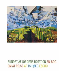 Rundet Af Jordens Rotation - Ts Høeg - Bog