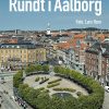 Rundt I Aalborg - Britt Nørbak - Bog