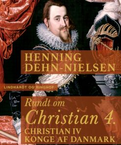 Rundt om Christian 4 (E-bog)
