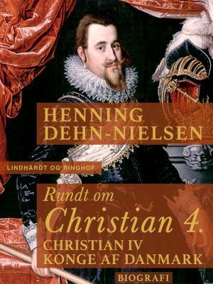 Rundt om Christian 4 (E-bog)