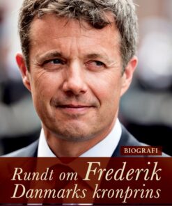 Rundt om Frederik. Danmarks kronprins (E-bog)