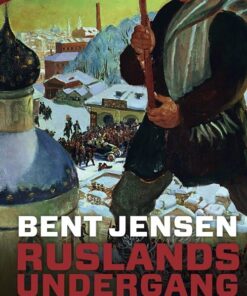 Ruslands Undergang - Bent Jensen - Bog