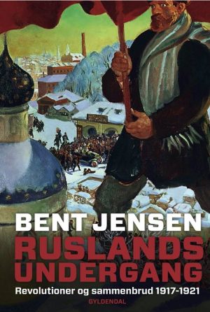 Ruslands Undergang - Bent Jensen - Bog