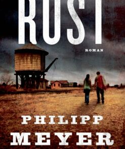 Rust - Philipp Meyer - Bog