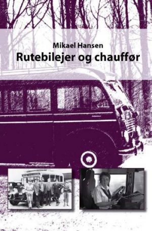 Rutebilejer Og Chauffør - Mikael Hansen - Bog