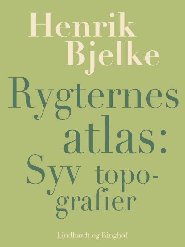 Rygternes Atlas: Syv Topografier - Henrik Bjelke - Bog