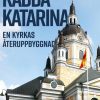 Rädda Katarina : en kyrkas återuppbyggnad (E-bog)