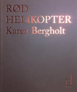 Rød Helikopter - Karen Bergholt - Bog