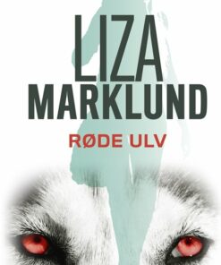 Røde Ulv - Liza Marklund - Bog