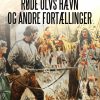 Røde Ulvs hævn og andre fortællinger (E-bog)