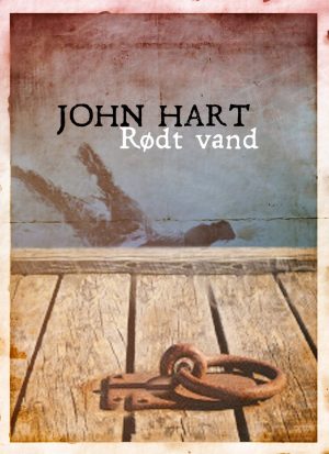 Rødt Vand (paperback Stort Format) - John Hart - Bog