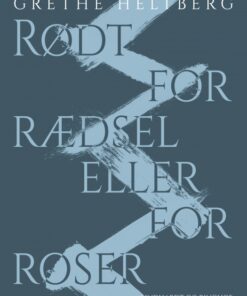 Rødt for rædsel eller for roser (E-bog)