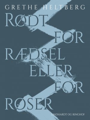 Rødt for rædsel eller for roser (E-bog)