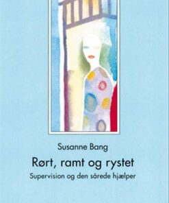 Rørt, Ramt Og Rystet - Susanne Bang - Bog