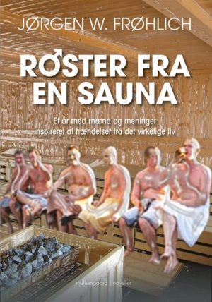 Røster Fra En Sauna - Jørgen W. Frøhlich - Bog