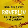 Røverliv: En fortælling om Jens Langkniv (E-bog)