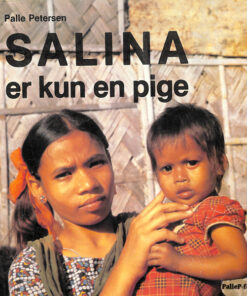 SALINA ER KUN EN PIGE - historie om en muslimsk pige i Bangladesh (E-bog)