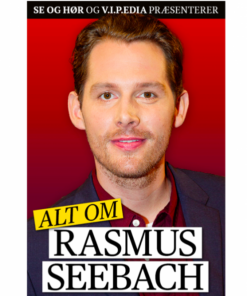 SE og HØR og V.I.P.EDIA: Alt om Rasmus Seebach (E-bog)