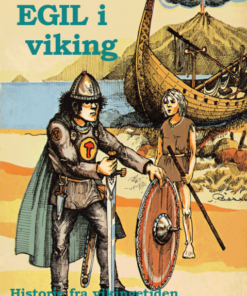 STÆRKE EGIL I VIKING - vikingetid (E-bog)