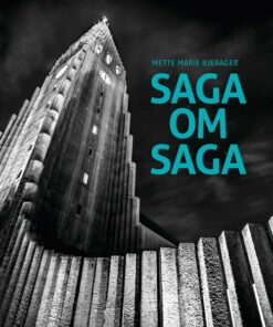 Saga Om Saga - Mette Marie Bjerager - Bog