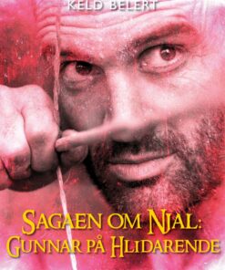 Sagaen Om Njal: Gunnar På Hlidarende - Keld Belert - Bog