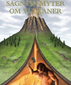 Sagn Og Myter Om Vulkaner - Henning Andersen - Bog