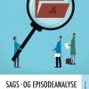 Sags- Og Episodeanalyse I Socialt Arbejde - Gitte Duus - Bog