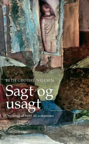 Sagt Og Usagt - Beth Grothe Nielsen - Bog