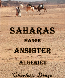 Saharas mange Ansigter - Algeriet (E-bog)
